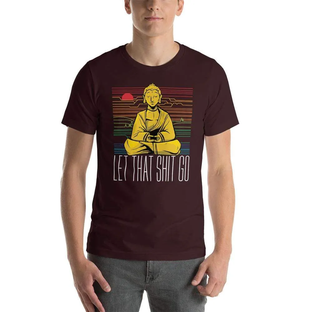 Buddha - Let that shit go - Basic T-Shirt
