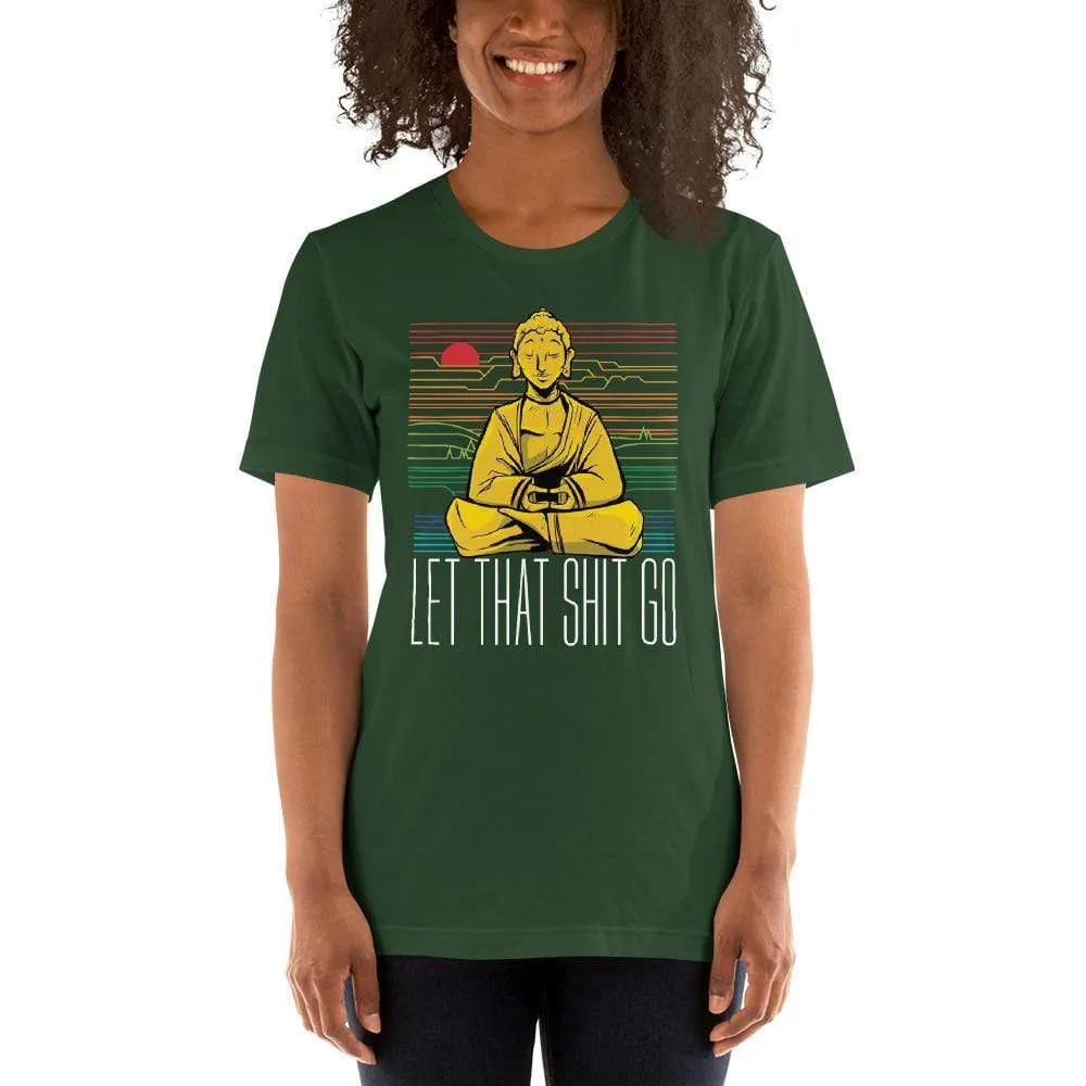Buddha - Let that shit go - Basic T-Shirt