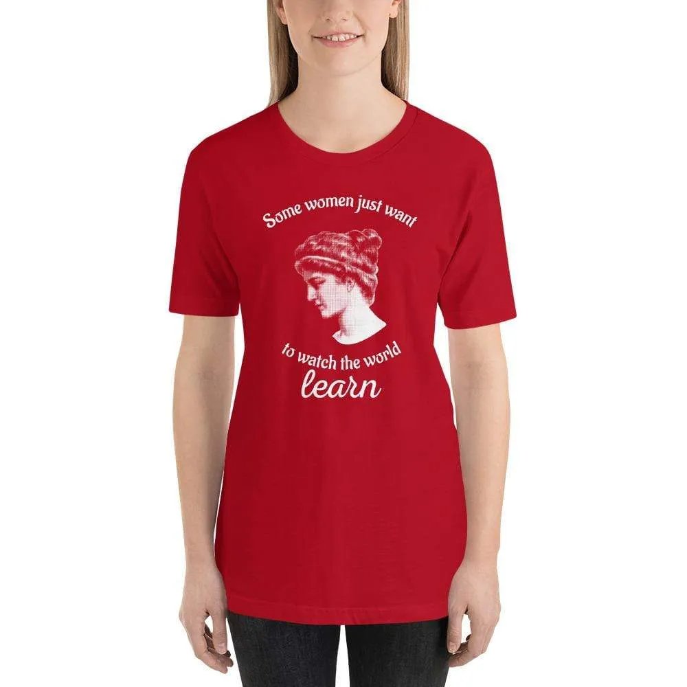 Hypatia - Some Women Just Want To Watch The World Learn - Basic T-Shirt