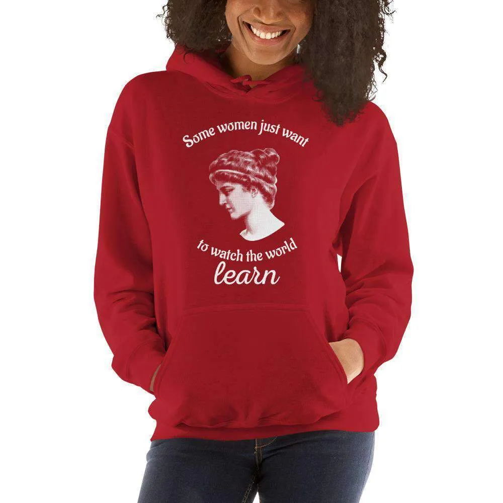 Hypatia - Some Women Just Want To Watch The World Learn - Hoodie