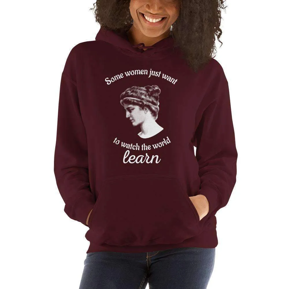 Hypatia - Some Women Just Want To Watch The World Learn - Hoodie
