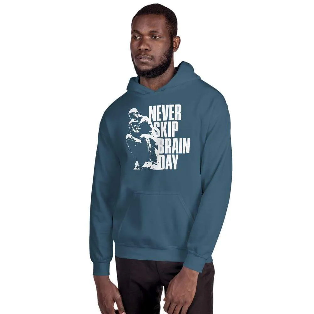 Never skip brain day - Hoodie