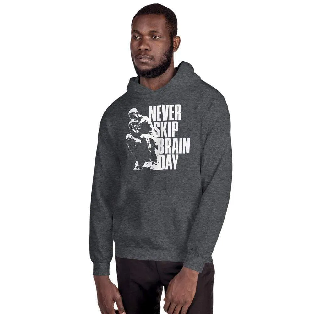 Never skip brain day - Hoodie