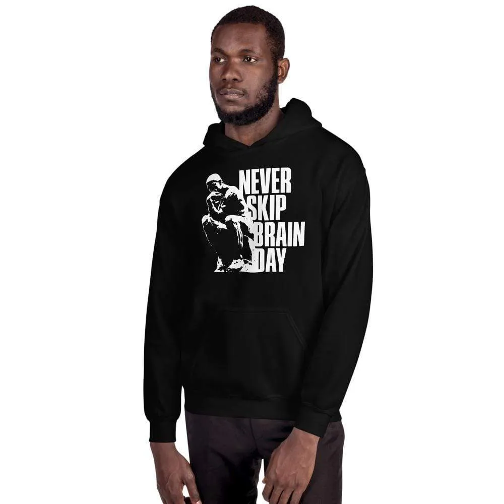 Never skip brain day - Hoodie