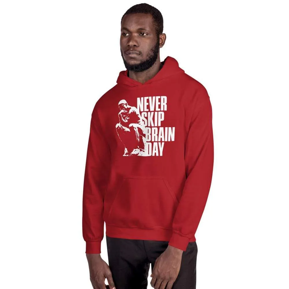 Never skip brain day - Hoodie